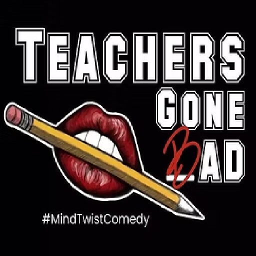 Teachers Gone Bad