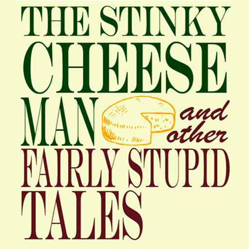 The Stinky Cheese Man And Other Fairly Stupid Tales